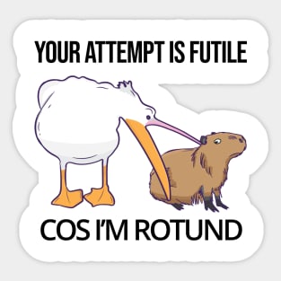 I'm Rotund Capybara Pelican Funny Cute Chill Meme Sticker